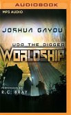 Worldship: Udo the Digger