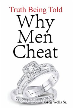 Why Men Cheat - Wells Sr., Greg