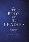 My Little Book of Big Praises