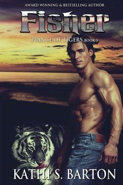 Fisher: Prince of Tigers - Paranormal Tiger Shifter Romance - Barton, Kathi S.