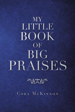 My Little Book of Big Praises - McKinnon, Cora