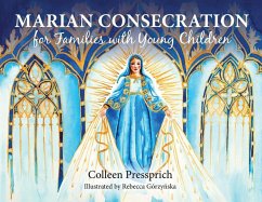 Marian Consecration for Families with Young Children - Pressprich, Colleen