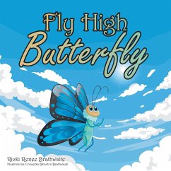 Fly High Butterfly - Brathwaite, Ricki Renee