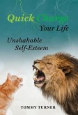 Quick Charge Your Life: Unshakable Self-Esteem