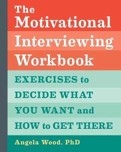 The Motivational Interviewing Workbook - Wood, Angela