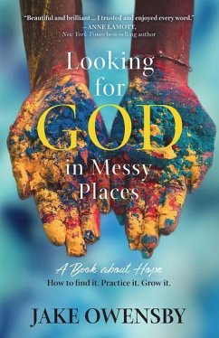 Looking for God in Messy Places - Owensby, Jake