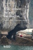 Une année au pays du dragon: Carnets d'une coopérante volontaire Une année au pays du dragon: Carnets d'une coopérante volontaire