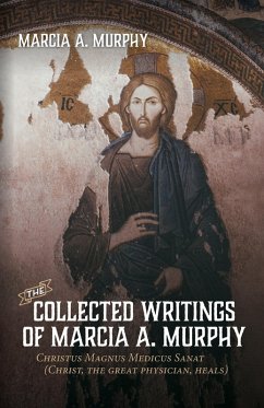 The Collected Writings of Marcia A. Murphy (eBook, ePUB)
