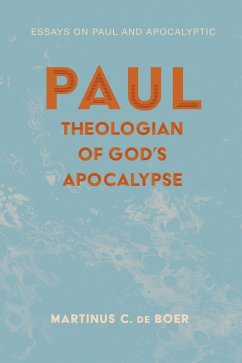 Paul, Theologian of God's Apocalypse (eBook, ePUB) - De Boer, Martinus C.