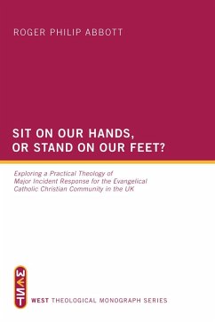 Sit on Our Hands, or Stand on Our Feet? (eBook, PDF) - Abbott, Roger Philip