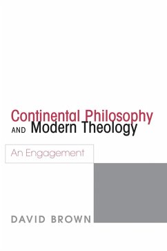 Continental Philosophy and Modern Theology (eBook, PDF) - Brown, David