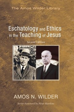Eschatology and Ethics in the Teaching of Jesus (eBook, PDF) - Wilder, Amos N.
