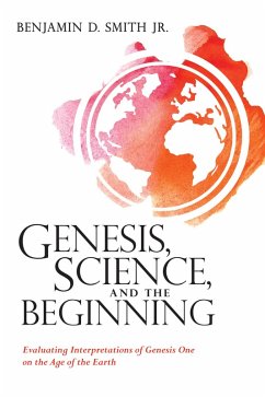 Genesis, Science, and the Beginning (eBook, PDF) - Smith, Benjamin D. Jr.