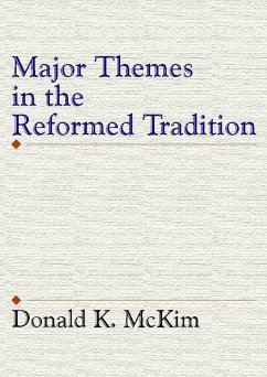 Major Themes in the Reformed Tradition (eBook, PDF) - Mckim, Donald K.