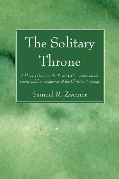 The Solitary Throne (eBook, PDF) - Zwemer, Samuel M.