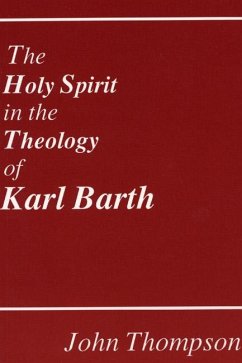 The Holy Spirit in the Theology of Karl Barth (eBook, PDF) - Thompson, John
