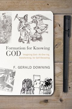 Formation for Knowing God (eBook, PDF) - Downing, F. Gerald