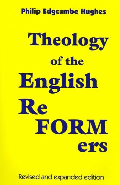 Theology of the English Reformers, Revised and Expanded Edition (eBook, PDF)