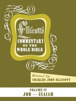Ellicott's Commentary on the Whole Bible Volume IV (eBook, PDF)