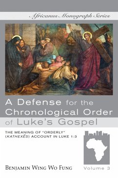 A Defense for the Chronological Order of Luke's Gospel (eBook, PDF) - Fung, Benjamin W. W.