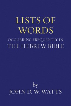Lists of Words Occurring Frequently in the Hebrew Bible (eBook, PDF) Lists of Words Occurring Frequently in the Hebrew Bible (eBook, PDF)
