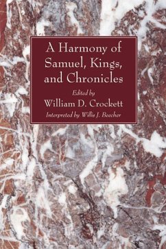 A Harmony of the Books of Samuel, Kings, and Chronicles (eBook, PDF)