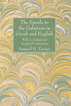 The Epistle to the Galatians in Greek and English (eBook, PDF) The Epistle to the Galatians in Greek and English (eBook, PDF)
