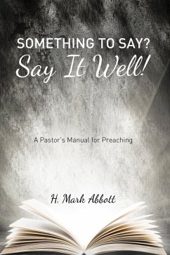 Something to Say? Say It Well! (eBook, PDF) - Abbott, H. Mark