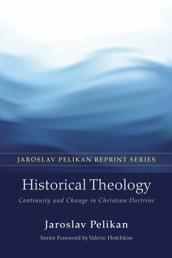 Historical Theology (eBook, PDF) - Pelikan, Jaroslav