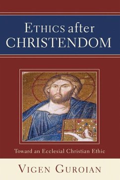 Ethics after Christendom (eBook, PDF) Ethics after Christendom (eBook, PDF)
