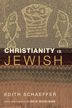 Christianity Is Jewish (eBook, PDF) Christianity Is Jewish (eBook, PDF)