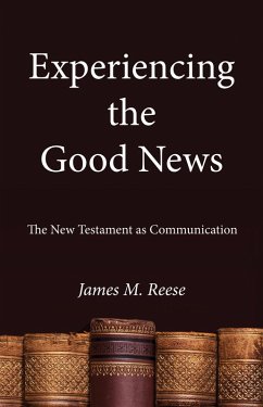 Experiencing the Good News (eBook, PDF) - Reese, James M. O. S. F. S.