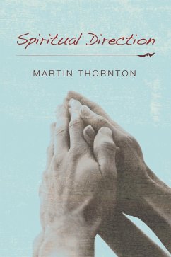 Spiritual Direction (eBook, PDF) - Thornton, Martin