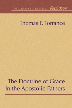 The Doctrine of Grace in the Apostolic Fathers (eBook, PDF)