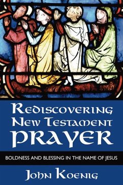 Rediscovering New Testament Prayer (eBook, PDF)