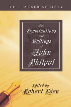 The Examinations and Writings of John Philpot (eBook, PDF)