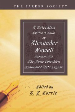 A Catechism Written in Latin by Alexander Nowell, Dean of St. Paul's (eBook, PDF) - Nowell, Alexander