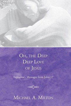 Oh, the Deep, Deep Love of Jesus (eBook, PDF)