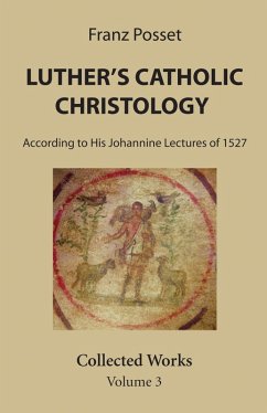 Luther's Catholic Christology (eBook, PDF)