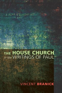 The House Church in the Writings of Paul (eBook, PDF)