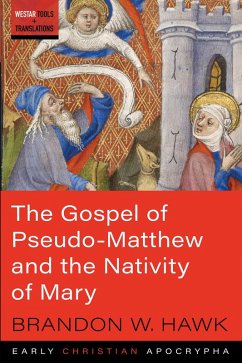 The Gospel of Pseudo-Matthew and the Nativity of Mary (eBook, PDF)
