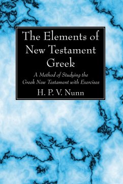 The Elements of New Testament Greek (eBook, PDF) - Nunn, H. P. V.