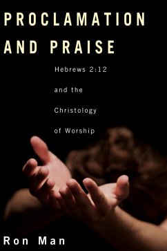 Proclamation and Praise (eBook, PDF) Proclamation and Praise (eBook, PDF)