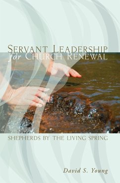 Servant Leadership for Church Renewal (eBook, PDF) - Young, David S.