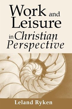 Work and Leisure in Christian Perspective (eBook, PDF)