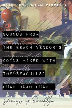 Sounds from the Beach Vendor's Coins Mixed with the Seagulls' Huah Huah Huah (eBook, PDF) - Parrotta, Dian Cunningham