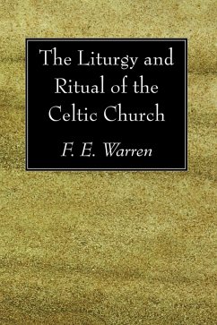 The Liturgy and Ritual of the Celtic Church (eBook, PDF)
