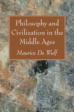 Philosophy and Civilization in the Middle Ages (eBook, PDF) - De Wulf, Maurice