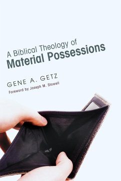 A Biblical Theology of Material Possessions (eBook, PDF) - Getz, Gene A.