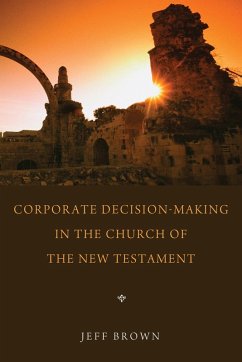 Corporate Decision-Making in the Church of the New Testament (eBook, PDF)